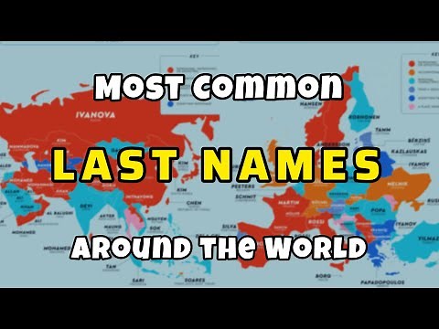 Most Common Surnames in the World