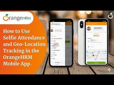 How to Use Selfie Attendance and Geo-Location Tracking in the OrangeHRM Mobile App
