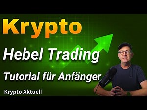 Krypto Leverage Trading für Anfänger - Handel mit Hebel erklärt. 2025 Anleitung!