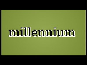 What Millennium Means