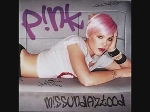 9. Dear Diary- P!nk- M!ssundaztood