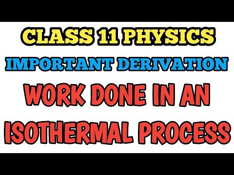 Derivation Work done in Isothermal process in Thermodynamics | Class 11 Physics Derivation #class11