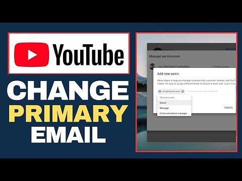 How to Change Primary Email on Youtube Account - Full Guide