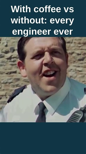 With coffee vs without: every engineer ever