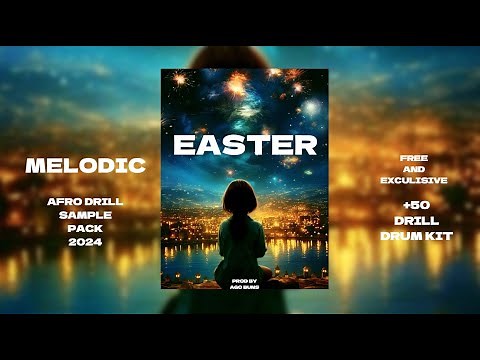 [FREE] (+50) Melodic Afro/Drill Sample Pack 2024 / 2024 Drill Drum Kit - EASTER (Central Cee, Dave)