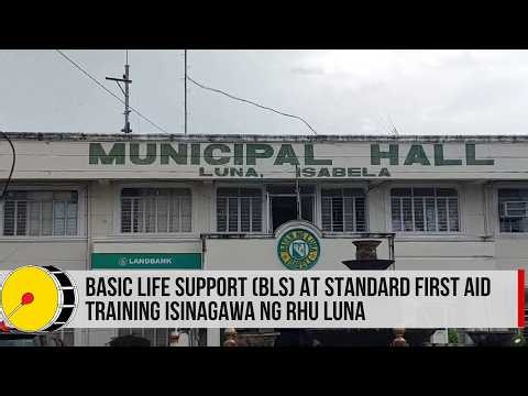 BLS at First Aid training, isinasagawa sa Luna, Isabela