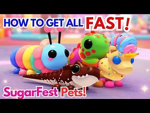 How to Get All 4 Sugarfest Pets FAST in Adopt Me 2026 – Easy Guide!