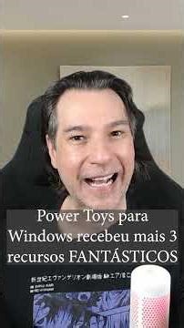Power Toys para Windows recebeu mais 3 recursos FANTÁSTICOS