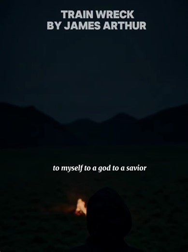 Train Wreck lyrics — James Arthur “Stars” excerpt