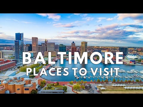 EXPLORE Baltimore's MOST FASCINATING Places to Visit Now!