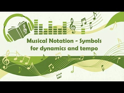 Musical Notation - Symbols for dynamics and tempo