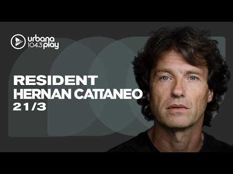 Hernán Cattaneo #Resident en Urbana Play 104.3 FM #UrbanaPlay1043 21/03