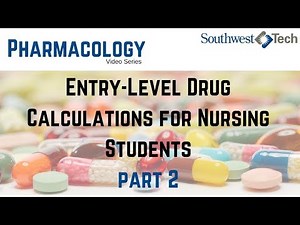 Entry-Level Drug Calculations for Nursing Students Part 2 – Pharmacology, Nursing Math*