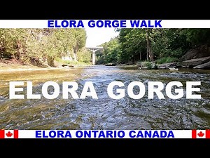 ELORA GORGE WALK IN ELORA ONTARIO CANADA - CANADA'S MOST BEAUTIFUL VILLAGE