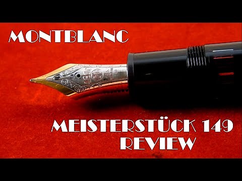 World's Most Famous Fountain Pen : Montblanc Meisterstück 149 Review
