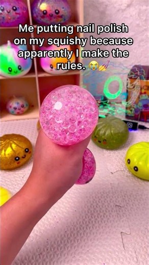 Me putting nail polish on my squishy because apparently I make the rules. 😭💅