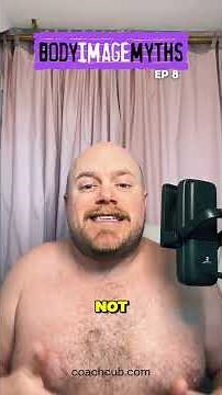 #Malebodyimage Myth - Ep 8: “Being confident in your body means you never feel insecure.”