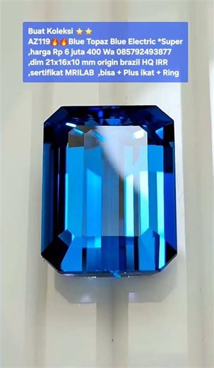 Buat Koleksi ⭐️⭐️AZ119🔥🔥Blue Topaz Blue Electric *Super,harga Rp 6 juta 400 Wa 085792493877,dim 21