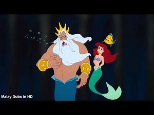 The Little Mermaid - Triton yells at Ariel - Malay