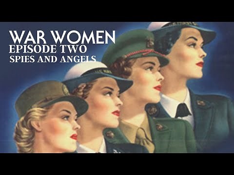 War Women - Episode 2 - Spies And Angels
