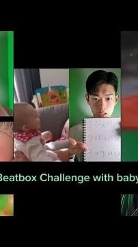 Beatbox challenge!!with baby!!