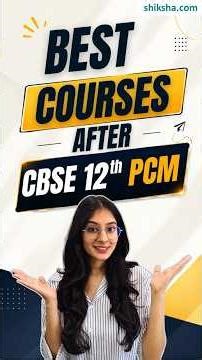 CBSE Class 12 PCM ke Baad Kya Kare | CBSE Class 12 PCM Career | PCM Career Options After 12th #pcm