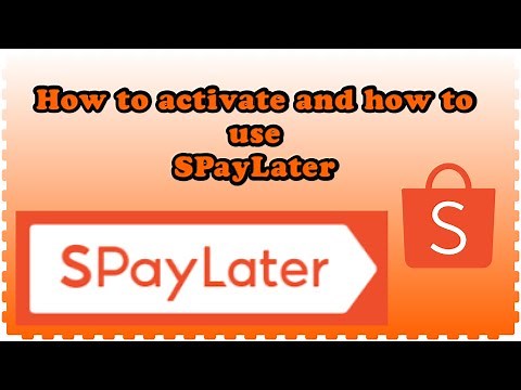 How to activate and how to use SPayLater| Shopee Pay Later