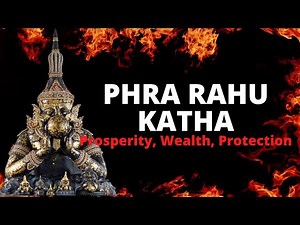 Phra Rahu Katha (Mantra for Phra rahu)