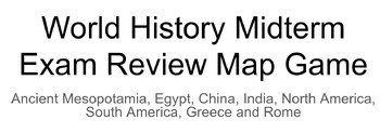 World History Midterm Map Review Game Ancient Civilizations Geography Challenge
