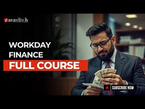 Workday Finance Full Course | ZaranTech