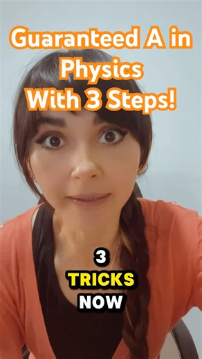 Do These 3 Things = Guaranteed A in Physics!