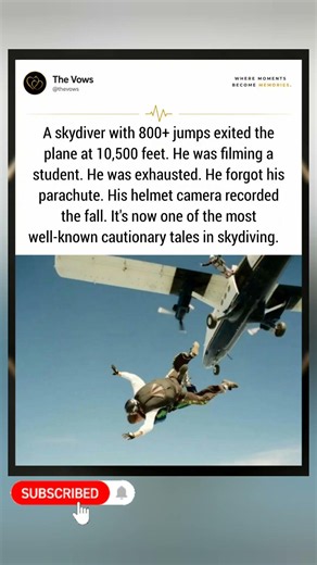 800 jumps. Forgot his parachute. Helmet camera recorded everything. 😔