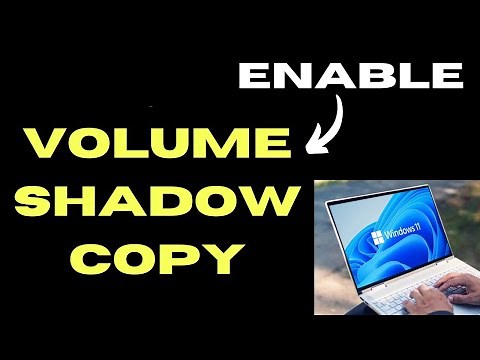 Enable Volume Shadow Copy on Windows 11 / 10