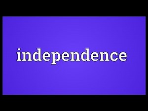 Independence Meaning