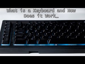 What is a Keyboard and How Does it Work