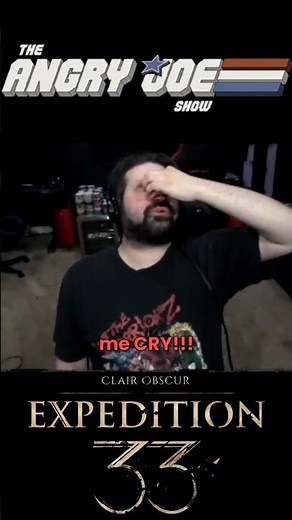 Angry Joe gets emotional playing expedition 33