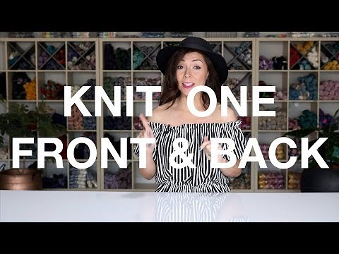 How to Knit 1 Front and Back (K1FB)