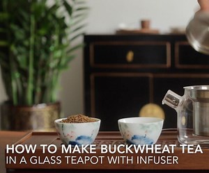 How to Make Buckwheat Tea (Soba Tea)?