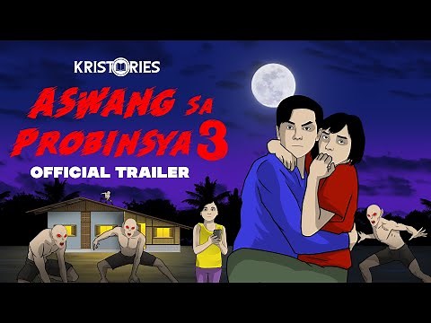 ASWANG SA PROBINSYA 3 OFFICIAL TRAILER