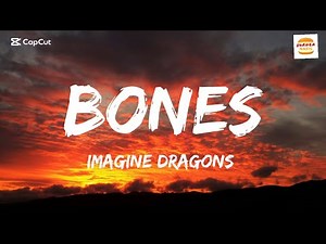 Imagine Dragons - Bones (Lyrics)