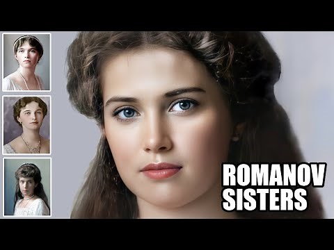 The Romanov Sisters: Olga, Tatiana, Maria and Anastasia Romanov | Colorized & Brought to Life