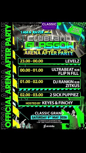 I Am A Raver presents The official Clubland Arena After Party The Classic Grand, Glasgow! Saturday 9th May 2026 11:00pm til 3:00am Minimum Age 18 Ultrabeat Flip n Fill DJ Rankin Levelz Hosted by Keyes & Finchy Support TBA 🎟️ Skiddle.com Links also in story's on Instagram and Facebook #iamaraver #clublandevents #TheClassicGrand #ovohydro #glasgowevents