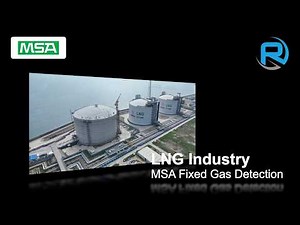 MSA Fixed Gas Detection in LNG Industry