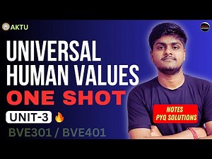 Universal Human Values and Professional Ethics | UHV Unit-3 One Shot | PYQ Solutions | BVE-301/401