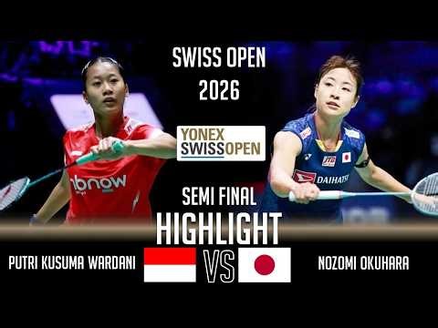 SEMI FINAL‼️Putri Kusuma WARDANI (INA) vs Nozomi OKUHARA (JPN) | Swiss Open 2026 Badminton