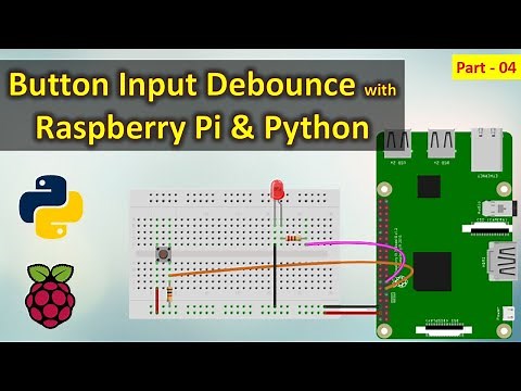 04 Button Input Debounce with Raspberry Pi and Python