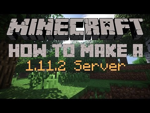 How to make a Minecraft Server for 1.11.2