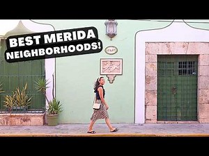 Where to Live in Merida, Mexico: 9 Best Neighborhoods