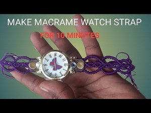 10-Minute DIY: Make a Macrame Watch Strap!