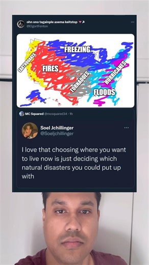 I love that choosing where you want to live now is just deciding which natural disasters